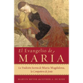 El Evangelio de María: La Tradición Secreta de María Magdalena, La Compañera de Jesús