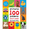 First 100 Words Bilingual: A Padded Book--Perfect for Little Hands to Hold
