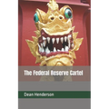 The Federal Reserve Cartel
