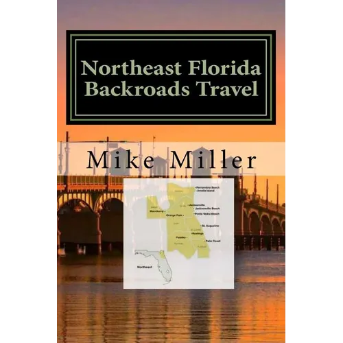 Northeast Florida Backroads Travel: Day Trips Off The Beaten Path