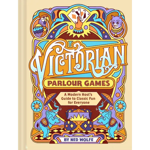 Victorian Parlour Games: A Modern Host's Guide to Classic Fun for Everyone