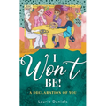 I Won't Be!: A Declaration of You