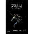 Mindset Unicornio: Para aprender y no morir en el intento