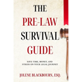 The Pre-Law Survival Guide