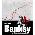 Banksy: An Unconventional Guide