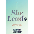 She Leads: God's Intent for Women in the Church