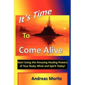 It's Time to Come Alive