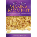 This is Your Manna Moment!