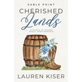 Cherished Lands: A Rivals to Lovers Small Town Romance