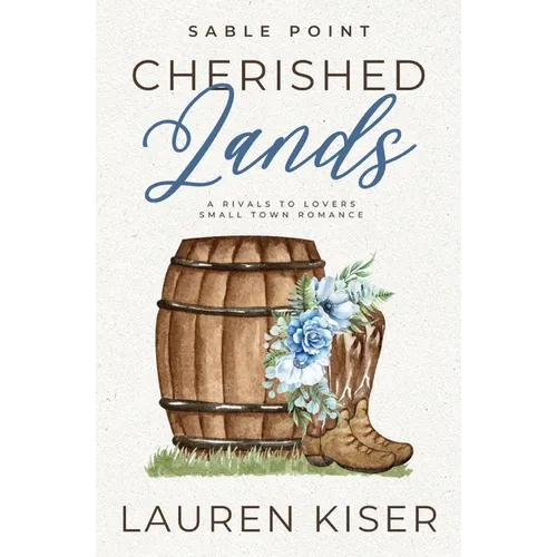 Cherished Lands: A Rivals to Lovers Small Town Romance