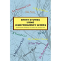 Short Stories Using High Frequency Words