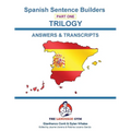 SPANISH SENTENCE BUILDERS - Triology - ANSWER BOOK: Sentence Builder