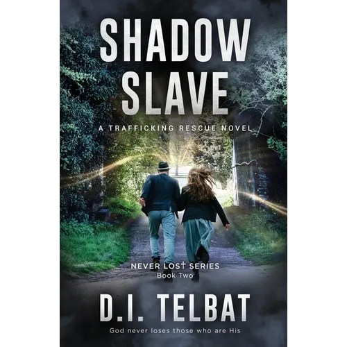 Shadow Slave: A Trafficking Rescue Novel