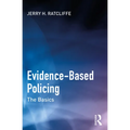 Evidence-Based Policing: The Basics
