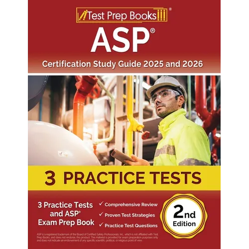 ASP Certification Study Guide 2025 and 2026: 3 Practice Tests and ASP Exam Prep Book [2nd Edition]