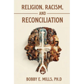 Religion, Racism, and Reconciliation