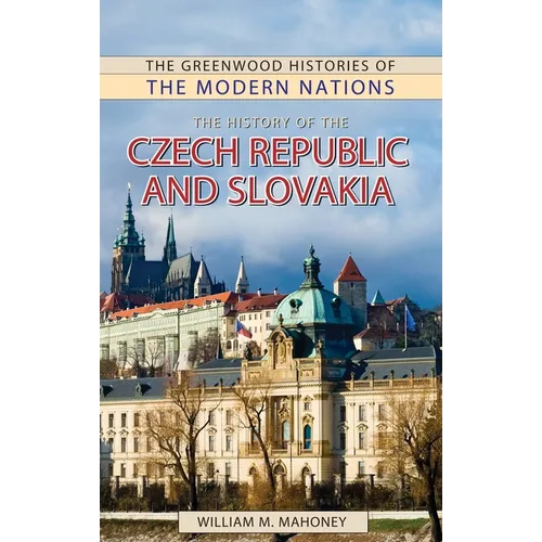 The History of the Czech Republic and Slovakia