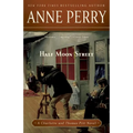 Half Moon Street: Half Moon Street: A Charlotte and Thomas Pitt Novel