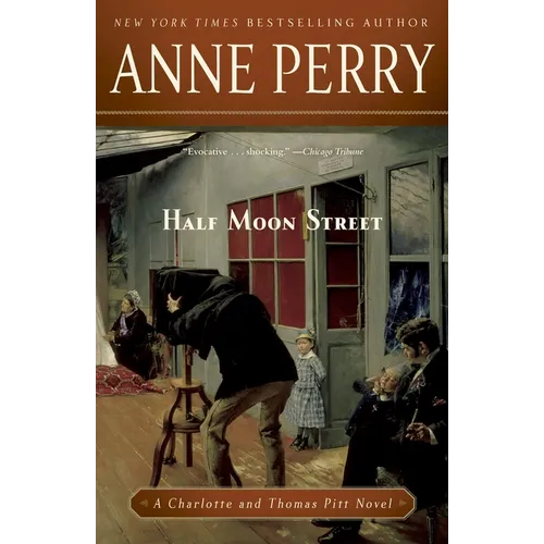 Half Moon Street: Half Moon Street: A Charlotte and Thomas Pitt Novel