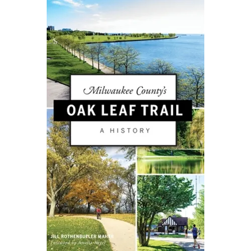 Milwaukee County's Oak Leaf Trail: A History