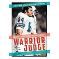 Warrior Judge: One Man's Journey from Gridiron to Gavel