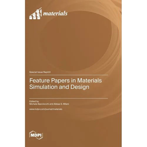 Feature Papers in Materials Simulation and Design