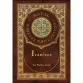 Ivanhoe (Royal Collector's Edition) (Case Laminate Hardcover with Jacket)