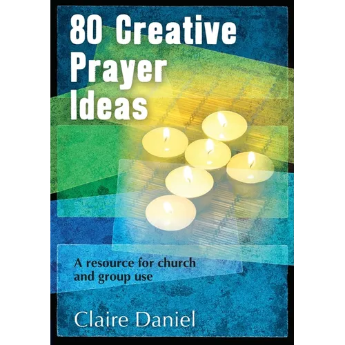 80 Creative Prayer Ideas