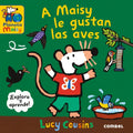 A Maisy Le Gustan Las Aves / Maisy Likes Birds