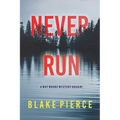 Never Run (A May Moore Suspense Thriller-Book 1)