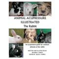 Animal Acupressure Illustrated The Rabbit