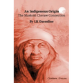 An Indigenous Origin: The Maskoki Cheraw Connection