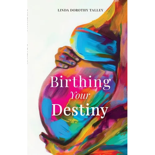 Birthing Your Destiny