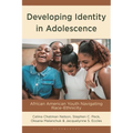 Developing Identity in Adolescence: African American Youth Navigating Race-Ethnicity