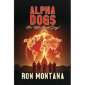 Alpha Dogs: Its not about Dogs!