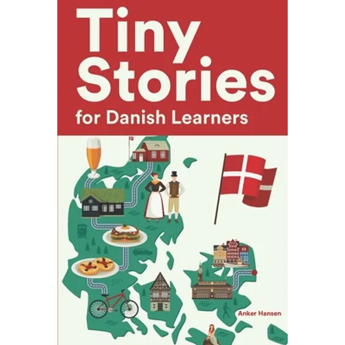 Tiny Stories for Danish Learners: Short Stories in Danish for Beginners and Intermediate Learners