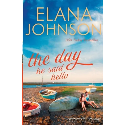 The Day He Said Hello: Sweet Contemporary Romance