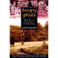 Hungry Ghosts: Mao's Secret Famine