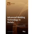 Advanced Welding Technology in Metals