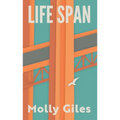 Life Span: Impressions of a Lifetime Spent Crossing and Recrossing the Golden Gate Bridge