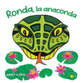 Ronda, la anaconda: Aprendemos a comer saludable. ¡En español! (Spanish Edition)