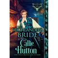 A Highlander's Bride: A Scottish Historical Romance