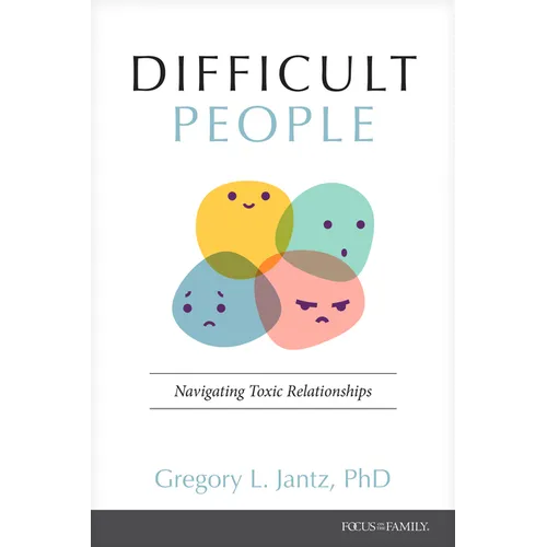 Difficult People: Navigating Toxic Relationships