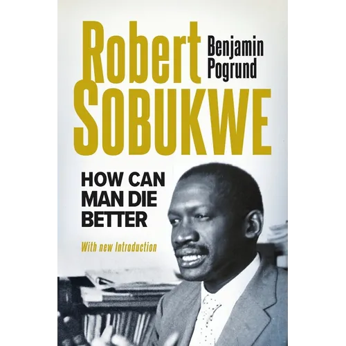 ROBERT SOBUKWE - How Can Man Die Better 2025 Edition
