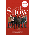 Let It Snow (Movie Tie-In): Three Holiday Romances