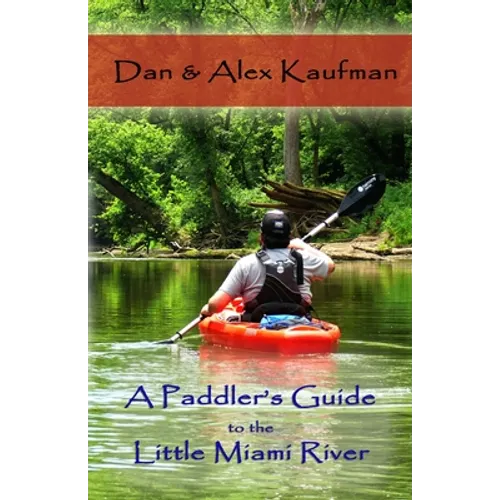 A Paddler's Guide to the Little Miami River