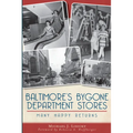 Baltimore's Bygone Department Stores: Many Happy Returns