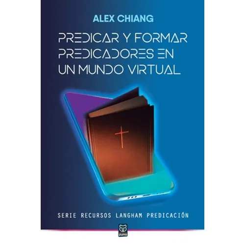 Predicar Y Formar Predicadores En Un Mundo Virtual