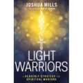 Light Warriors: A Heavenly Strategy for Spiritual Warfare