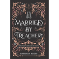 Married by Treachery